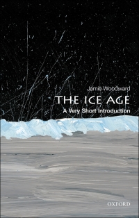Cover image: The Ice Age: A Very Short Introduction 9780199580699
