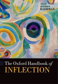 Cover image: The Oxford Handbook of Inflection 1st edition 9780199591428