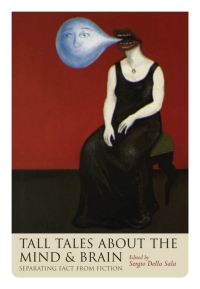 Cover image: Tall Tales about the Mind and Brain 1st edition 9780198568766