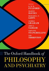 Cover image: The Oxford Handbook of Philosophy and Psychiatry 1st edition 9780199579563