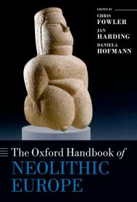 Cover image: The Oxford Handbook of Neolithic Europe 1st edition 9780199545841