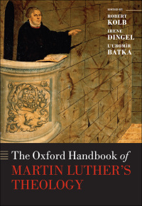 Cover image: The Oxford Handbook of Martin Luther's Theology 1st edition 9780198766476