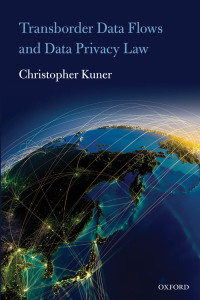 Cover image: Transborder Data Flows and Data Privacy Law 9780191668395