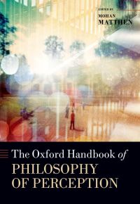 Omslagafbeelding: The Oxford Handbook of Philosophy of Perception 1st edition 9780199600472