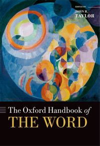 Cover image: The Oxford Handbook of the Word 1st edition 9780198808633