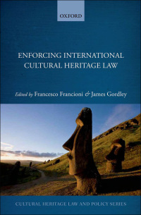 Cover image: Enforcing International Cultural Heritage Law 1st edition 9780199680245
