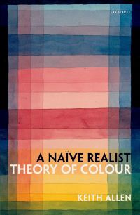Cover image: A Naïve Realist Theory of Colour 1st edition 9780198755364