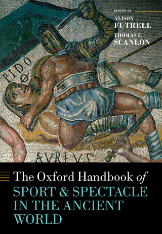 Cover image: The Oxford Handbook Sport and Spectacle in the Ancient World 9780192509574