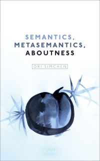 Cover image: Semantics, Metasemantics, Aboutness 9780192509987