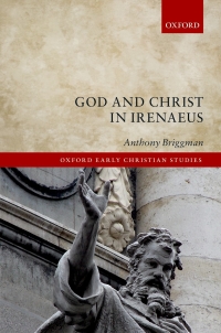 Cover image: God and Christ in Irenaeus 9780198792567