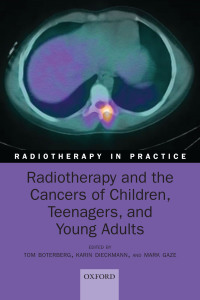 Cover image: Radiotherapy and the Cancers of Children, Teenagers, and Young Adults 1st edition 9780198793076