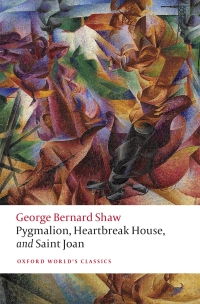 Cover image: Pygmalion, Heartbreak House, and Saint Joan 9780198793281