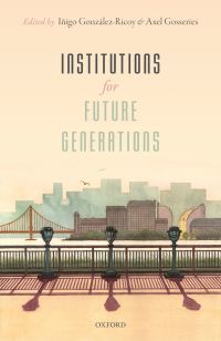 Cover image: Institutions For Future Generations 1st edition 9780198746959
