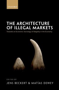 Cover image: The Architecture of Illegal Markets 1st edition 9780198794974