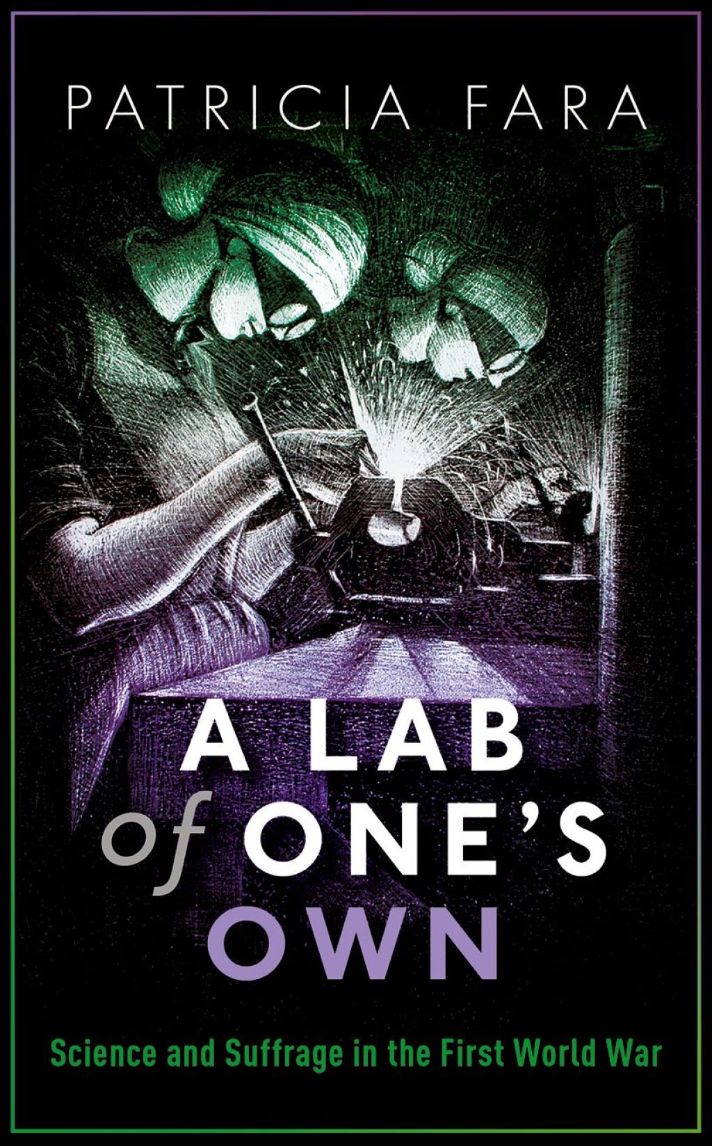 A Lab of One’s Own Science and Suffrage in the First World War