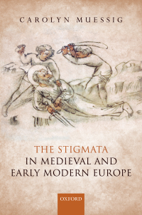 Omslagafbeelding: The Stigmata in Medieval and Early Modern Europe 9780198795643