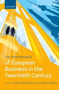Cover image: The Performance of European Business in the Twentieth Century 1st edition 9780198749776