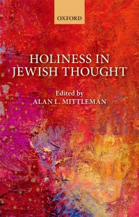 صورة الغلاف: Holiness in Jewish Thought 1st edition 9780198796497