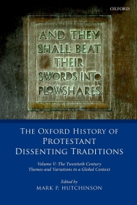 Cover image: The Oxford History of Protestant Dissenting Traditions, Volume V 1st edition 9780198702252