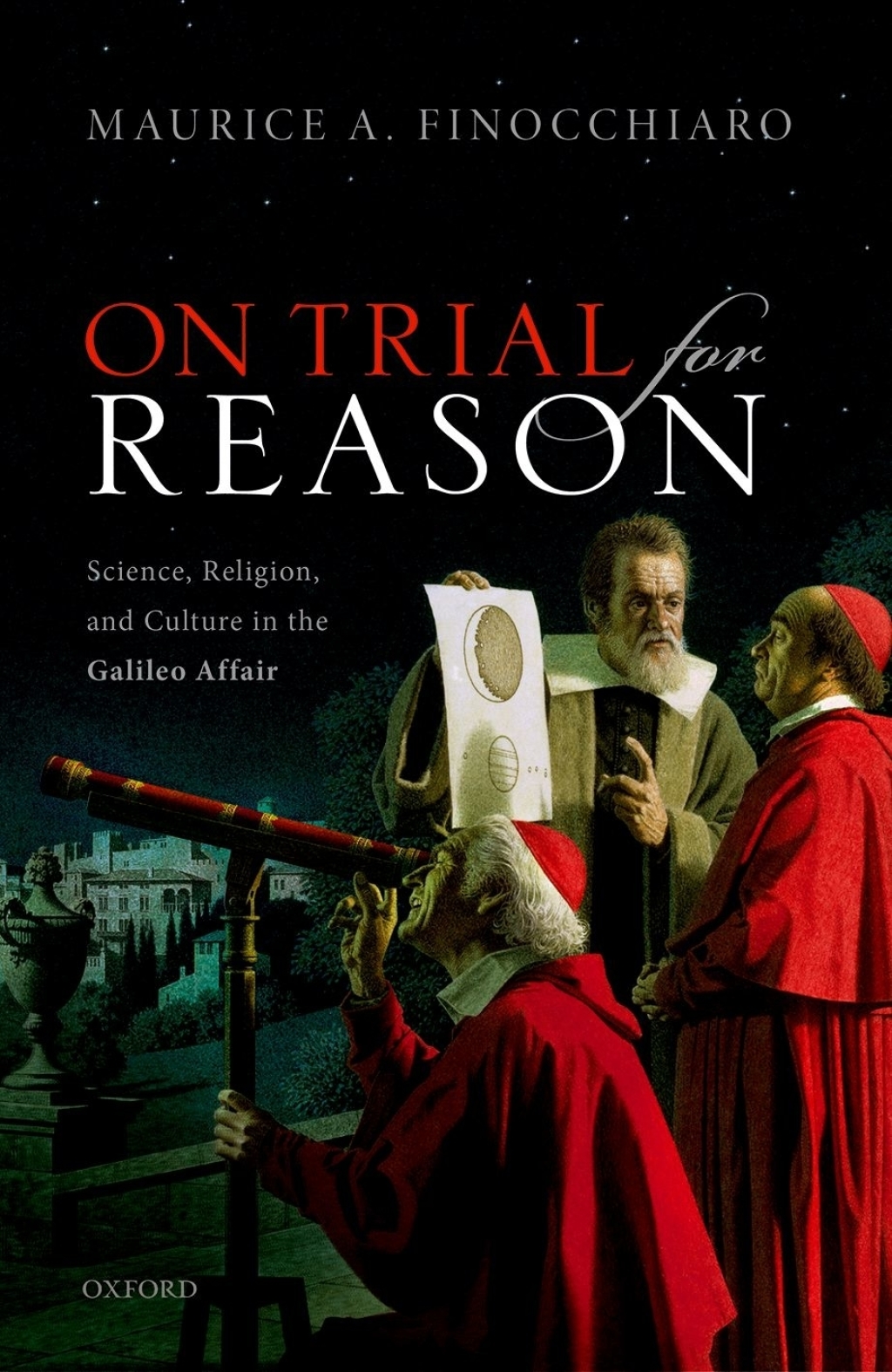 On Trial For Reason Science, Religion, and Culture in the Galileo Affair