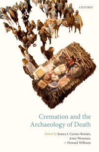 Omslagafbeelding: Cremation and the Archaeology of Death 1st edition 9780198798118