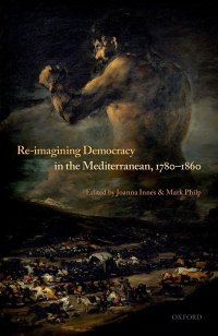 Imagen de portada: Re-Imagining Democracy in the Mediterranean, 1780-1860 1st edition 9780198798163