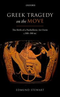 Cover image: Greek Tragedy on the Move 9780198747260