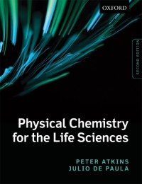 Physical Chemistry for the Life Sciences 2nd Edition