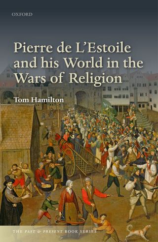 Imagen de portada: Pierre de L'Estoile and his World in the Wars of Religion 9780198800095