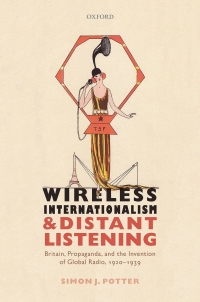 Omslagafbeelding: Wireless Internationalism and Distant Listening 9780198800231