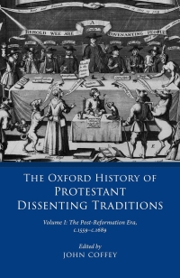 Imagen de portada: The Oxford History of Protestant Dissenting Traditions, Volume I 1st edition 9780198702238