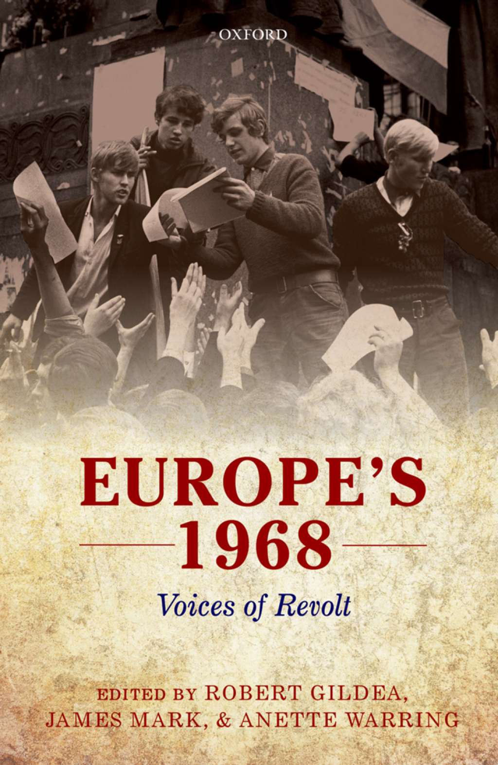 Europe’s 1968 Voices of Revolt 1st Edition