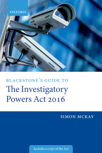 Cover image: Blackstone's Guide to the Investigatory Powers Act 2016 9780198801757
