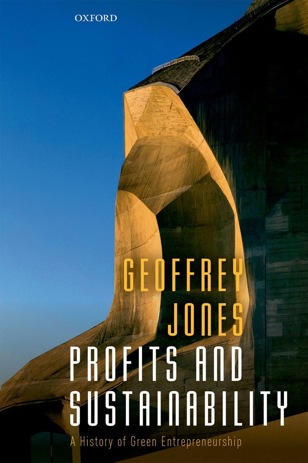 Profits and Sustainability A History of Green Entrepreneurship