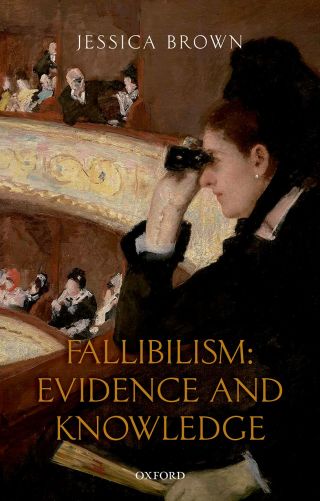表紙画像: Fallibilism: Evidence and Knowledge 9780192521910