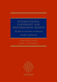 Cover image: International Copyright and Neighbouring Rights 3rd edition 9780198801986