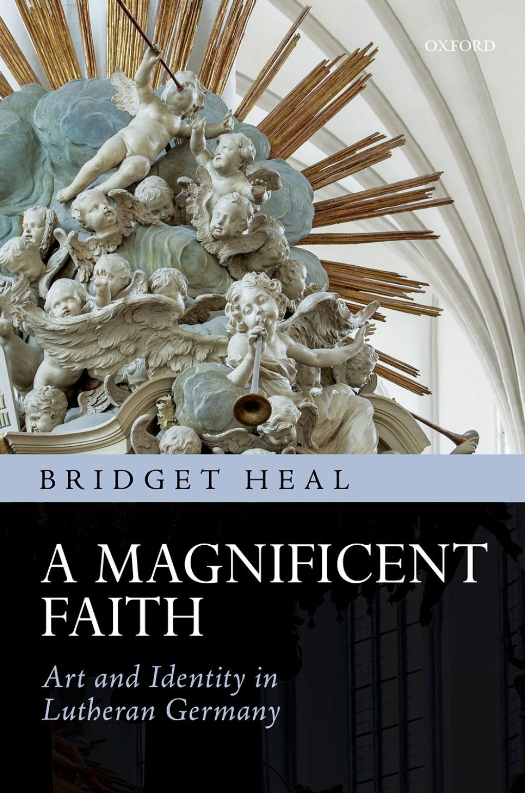 A Magnificent Faith Art and Identity in Lutheran Germany
