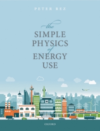Cover image: The Simple Physics of Energy Use 9780198802297