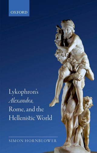 Cover image: Lykophron's Alexandra, Rome, and the Hellenistic World 9780198723684