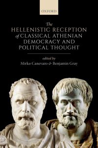 Cover image: The Hellenistic Reception of Classical Athenian Democracy and Political Thought 1st edition 9780198748472