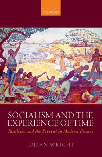 Imagen de portada: Socialism and the Experience of Time 9780192524669