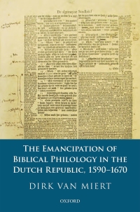 Imagen de portada: The Emancipation of Biblical Philology in the Dutch Republic, 1590-1670 9780198803935