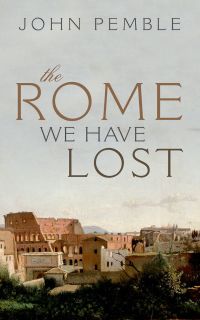 Imagen de portada: The Rome We Have Lost 9780192526007