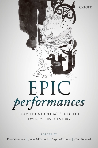 Cover image: Epic Performances from the Middle Ages into the Twenty-First Century 1st edition 9780198804215