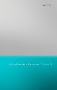 Cover image: Oxford Studies in Metaethics 12 1st edition 9780198805076