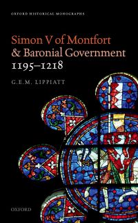 Cover image: Simon V of Montfort and Baronial Government, 1195-1218 9780192527455