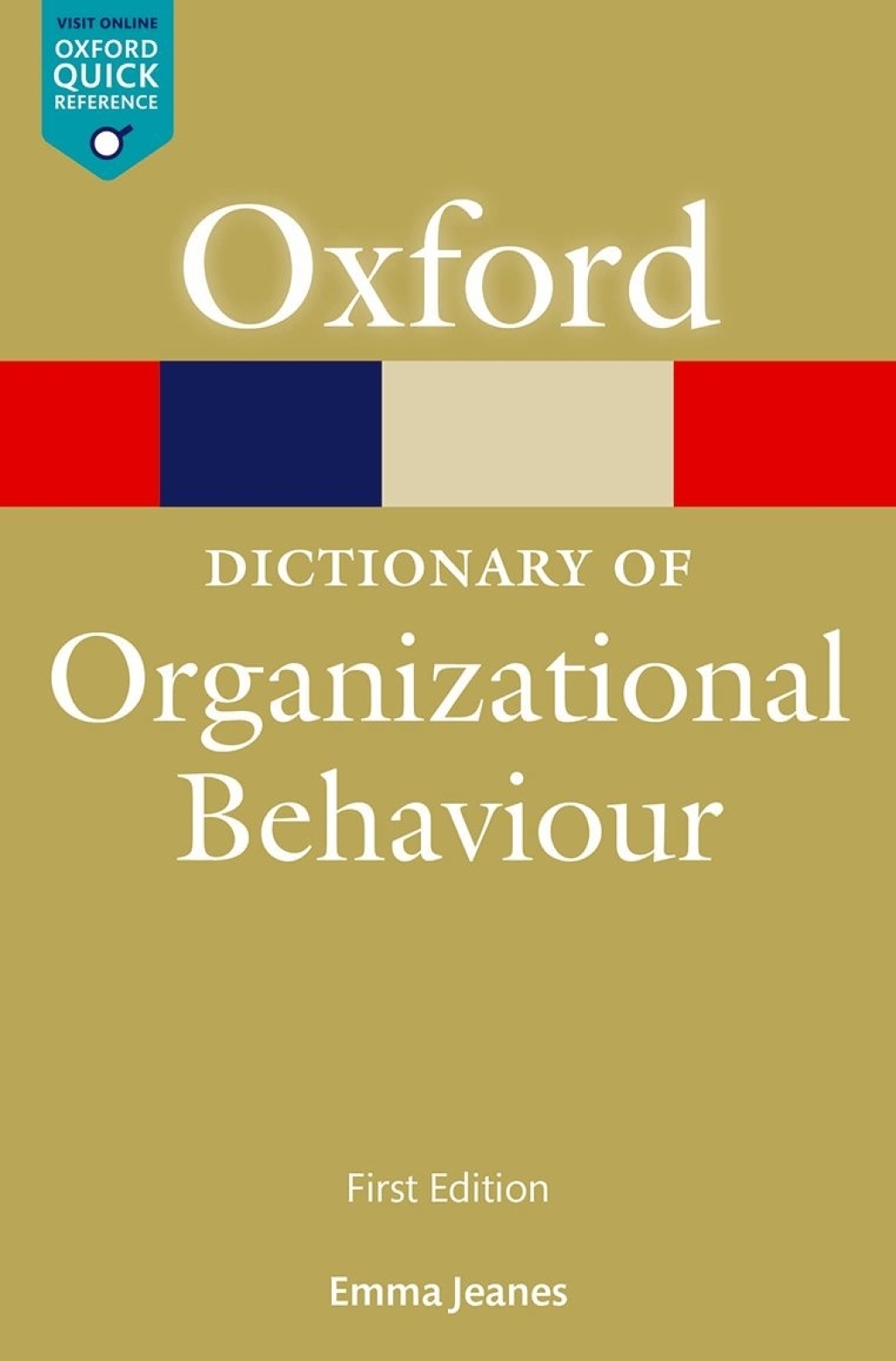 A Dictionary of Organizational Behaviour 1st Edition