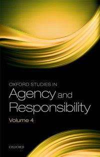 Cover image: Oxford Studies in Agency and Responsibility Volume 4 1st edition 9780198805618