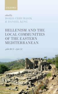 Cover image: Hellenism and the Local Communities of the Eastern Mediterranean 1st edition 9780198805663