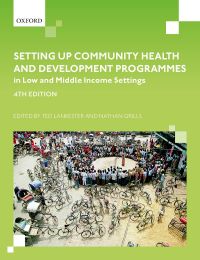Cover image: Setting up Community Health and Development Programmes in Low and Middle Income Settings 4th edition 9780198806653